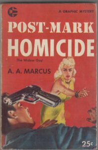 Post-Mark Homicide aka The Widow Gay; Graphic 67, By: MARCUS, A. A.