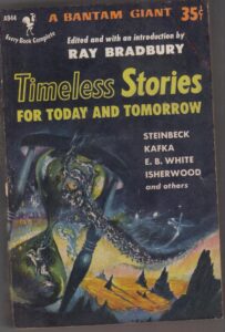 Timeless Stories for Today & Tomorrow Edited and with and Introduction By Ray Bradbury