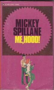 ME, HOOD! By Mickey Spillane