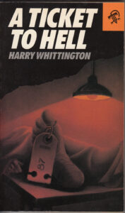 A Ticket To Hell By: Harry Whittington